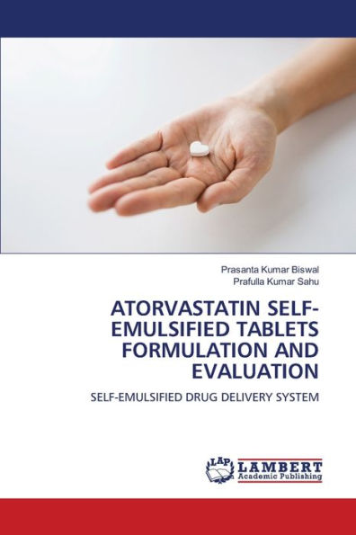 Atorvastatin Self-Emulsified Tablets Formulation and Evaluation