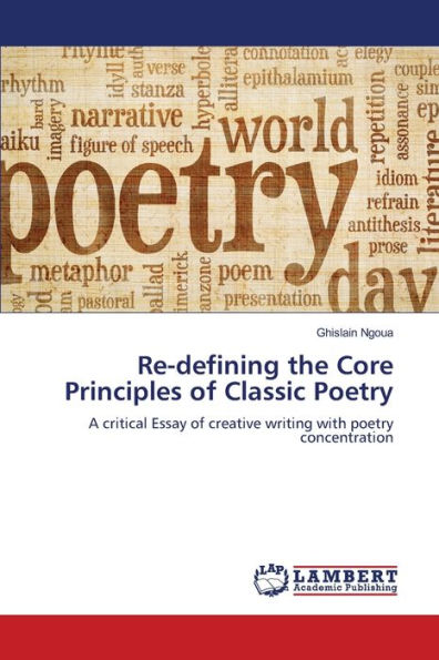 Re-defining the Core Principles of Classic Poetry