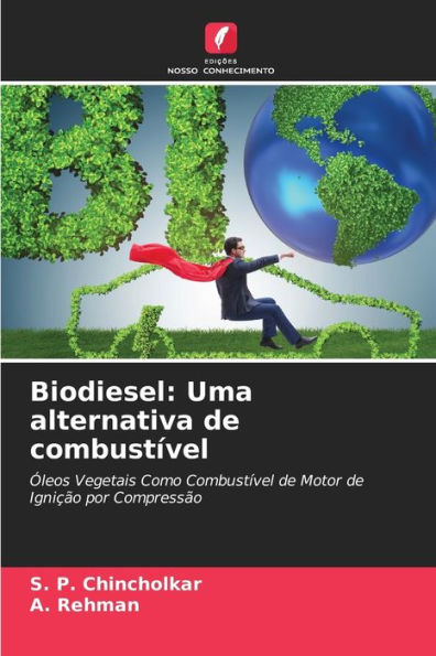 Biodiesel: Uma alternativa de combustível