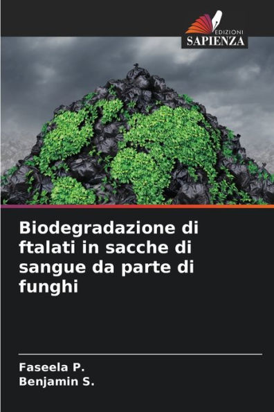 Biodegradazione di ftalati in sacche di sangue da parte di funghi