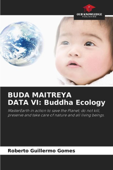 BUDA MAITREYA DATA VI: Buddha Ecology