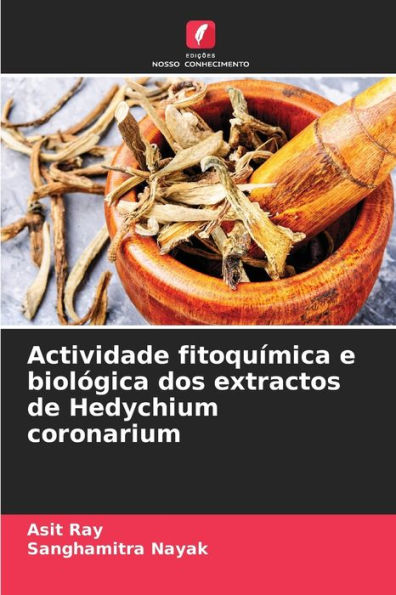 Actividade fitoquímica e biológica dos extractos de Hedychium coronarium