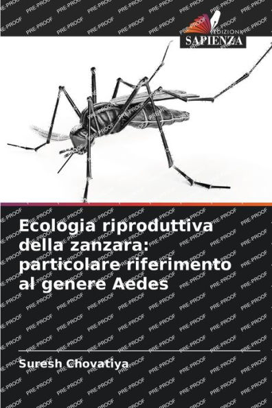 Ecologia riproduttiva della zanzara: particolare riferimento al genere Aedes