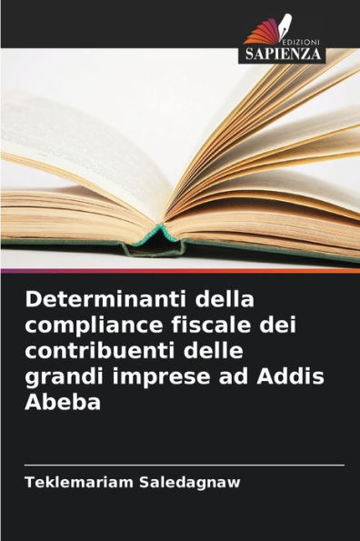 Determinanti della compliance fiscale dei contribuenti delle grandi imprese ad Addis Abeba