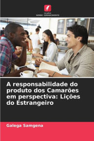 Title: A responsabilidade do produto dos CamarÃµes em perspectiva: LiÃ§Ãµes do Estrangeiro, Author: Galega Samgena