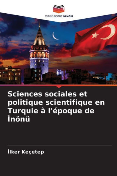 Sciences sociales et politique scientifique en Turquie à l'époque de Inönü