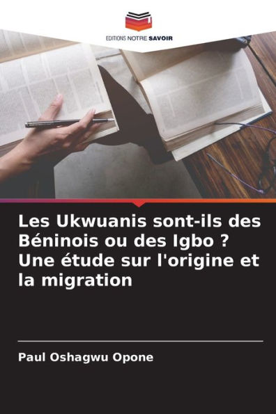 Les Ukwuanis sont-ils des Béninois ou des Igbo ? Une étude sur l'origine et la migration