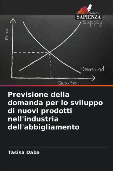 Previsione della domanda per lo sviluppo di nuovi prodotti nell'industria dell'abbigliamento