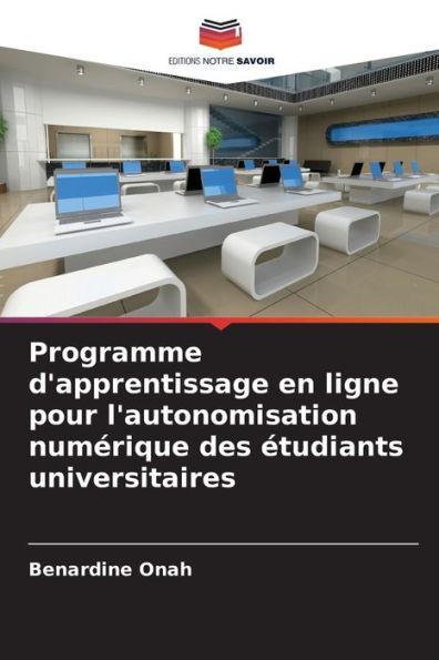 Programme d'apprentissage en ligne pour l'autonomisation numérique des étudiants universitaires