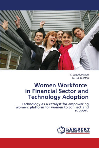 Women Workforce in Financial Sector and Technology Adoption