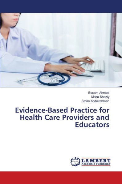 Evidence-Based Practice for Health Care Providers and Educators