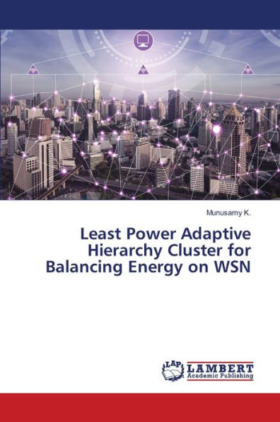 Least Power Adaptive Hierarchy Cluster for Balancing Energy on WSN