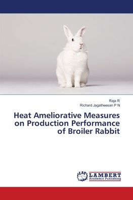 Heat Ameliorative Measures on Production Performance of Broiler Rabbit