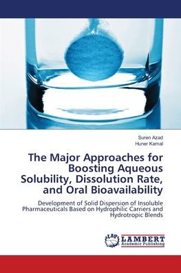 The Major Approaches for Boosting Aqueous Solubility, Dissolution Rate, and Oral Bioavailability
