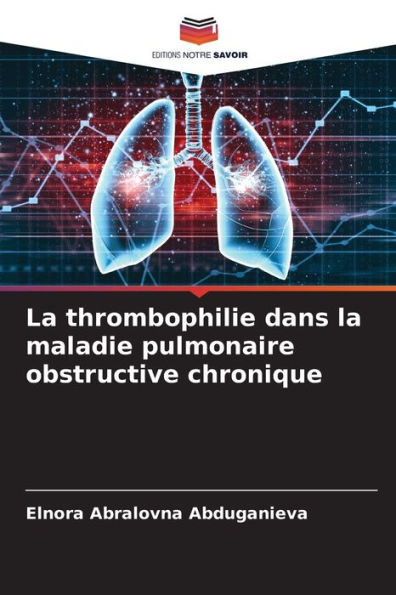 La thrombophilie dans la maladie pulmonaire obstructive chronique