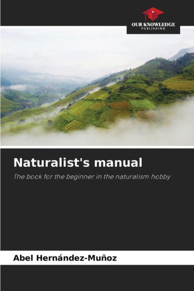Naturalist's manual
