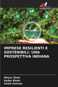 Title: IMPRESE RESILIENTI E SOSTENIBILI: UNA PROSPETTIVA INDIANA, Author: Mayur Shah