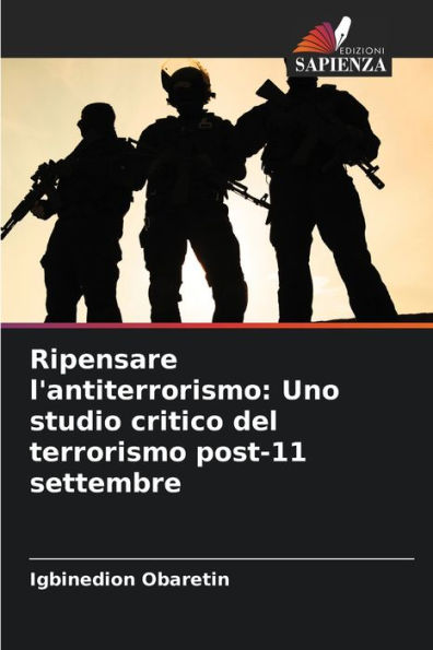 Ripensare l'antiterrorismo: Uno studio critico del terrorismo post-11 settembre