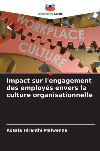 Impact sur l'engagement des employés envers la culture organisationnelle