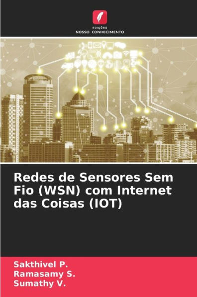 Redes de Sensores Sem Fio (WSN) com Internet das Coisas (IOT)