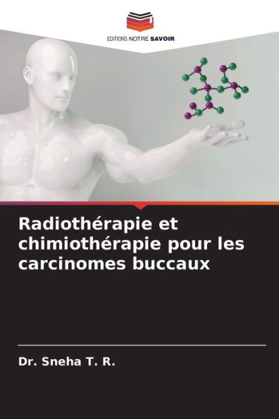 Radiothérapie et chimiothérapie pour les carcinomes buccaux