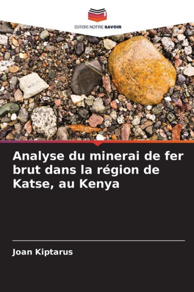 Analyse du minerai de fer brut dans la région de Katse, au Kenya