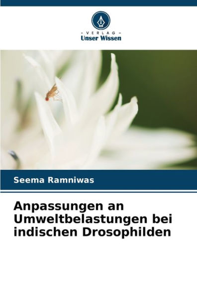 Anpassungen an Umweltbelastungen bei indischen Drosophilden