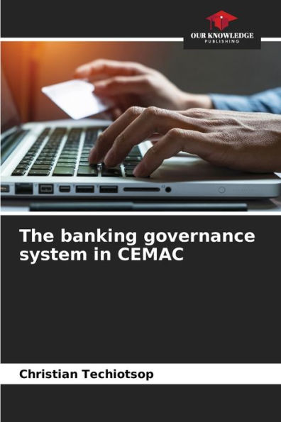The banking governance system in CEMAC