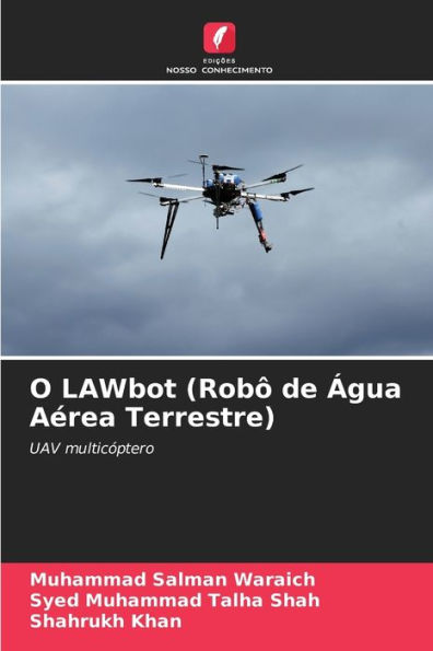 O LAWbot (Robô de Água Aérea Terrestre)