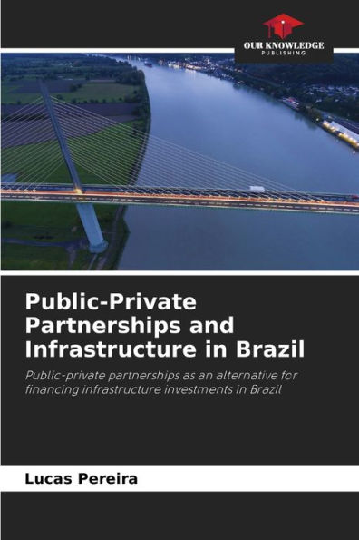 Public-Private Partnerships and Infrastructure in Brazil