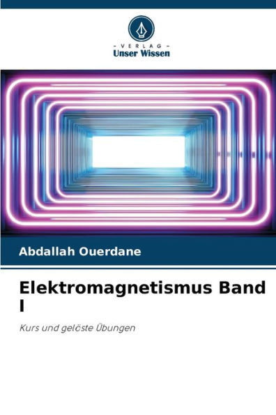 Elektromagnetismus Band I