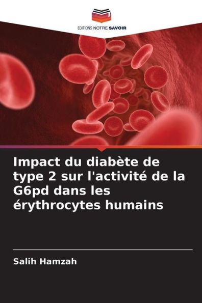 Impact du diabète de type 2 sur l'activité de la G6pd dans les érythrocytes humains