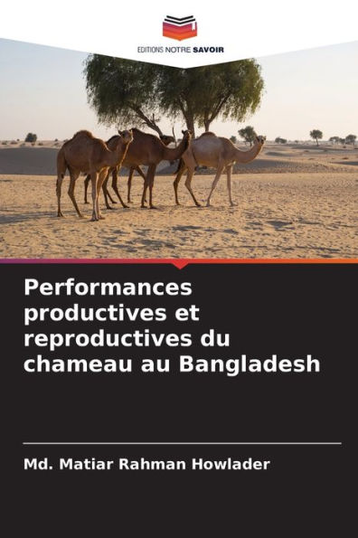 Performances productives et reproductives du chameau au Bangladesh
