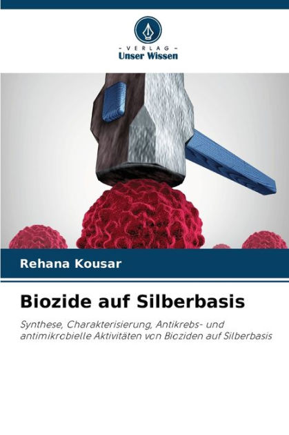 Biozide auf Silberbasis by Rehana Kousar, Paperback | Barnes & Noble®