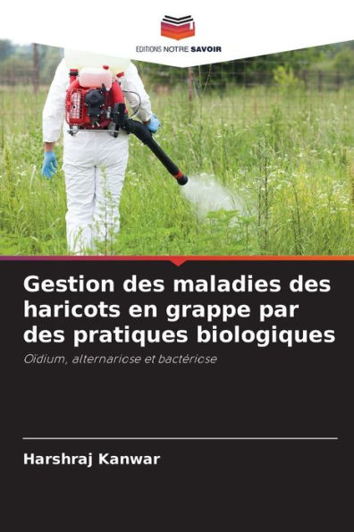 Gestion des maladies des haricots en grappe par des pratiques biologiques