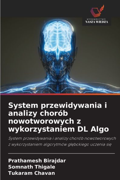 System przewidywania i analizy chorï¿½b nowotworowych z wykorzystaniem DL Algo