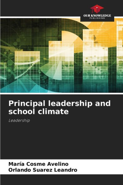 Principal leadership and school climate