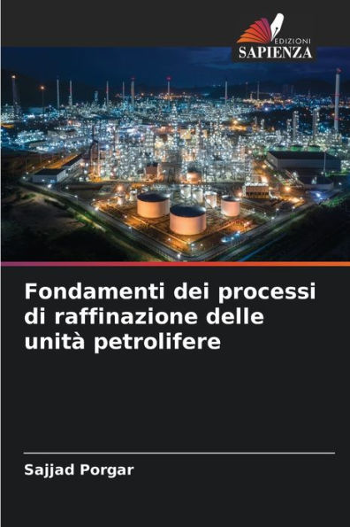Fondamenti dei processi di raffinazione delle unità petrolifere