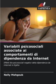 Title: Variabili psicosociali associate ai comportamenti di dipendenza da Internet, Author: Nelly Mahgoub