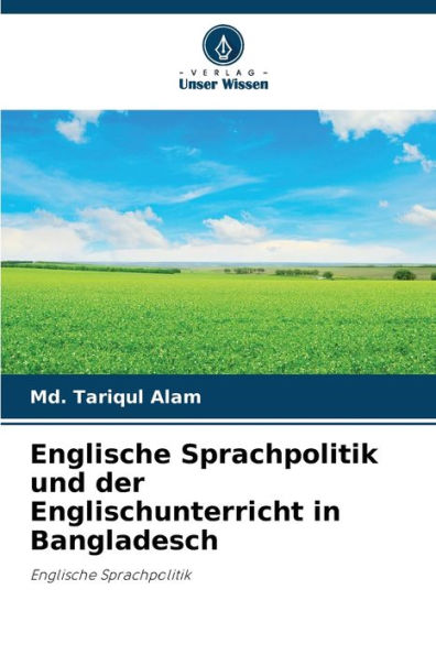 Englische Sprachpolitik und der Englischunterricht in Bangladesch