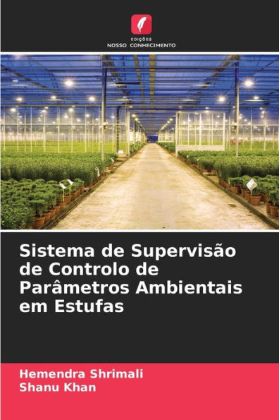 Sistema de Supervisão de Controlo de Parâmetros Ambientais em Estufas