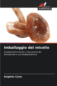 Title: Imballaggio del micelio, Author: Angeles Cano