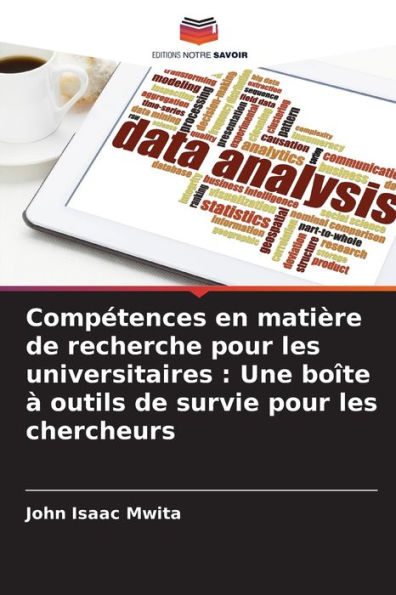 Compétences en matière de recherche pour les universitaires: Une boîte à outils de survie pour les chercheurs