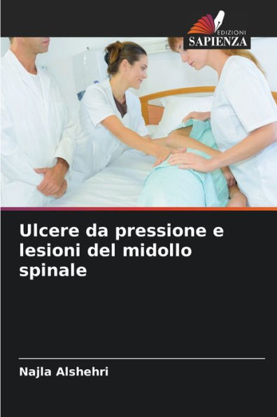 Ulcere da pressione e lesioni del midollo spinale