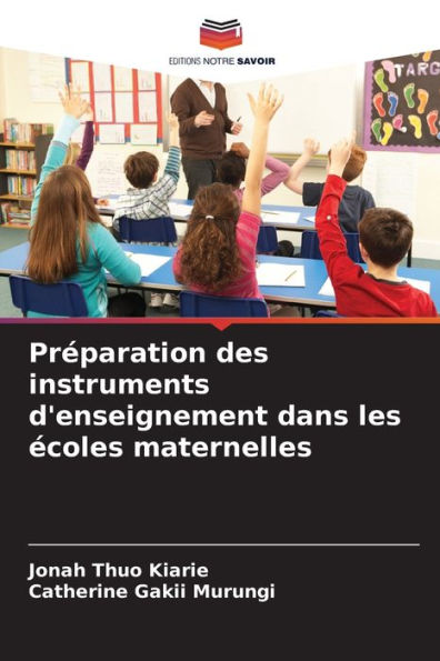 Préparation des instruments d'enseignement dans les écoles maternelles