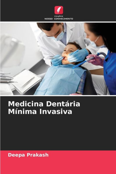 Medicina Dentária Mínima Invasiva