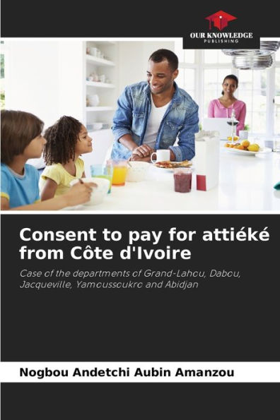 Consent to pay for attiéké from Côte d'Ivoire