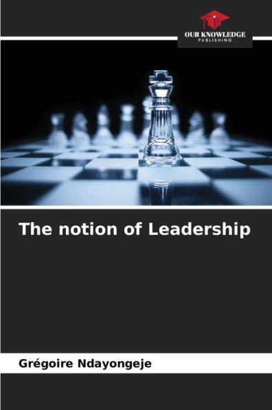 The notion of Leadership