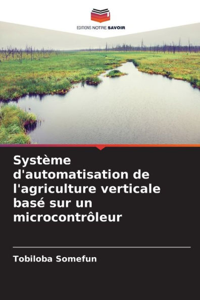 Système d'automatisation de l'agriculture verticale basé sur un microcontrôleur