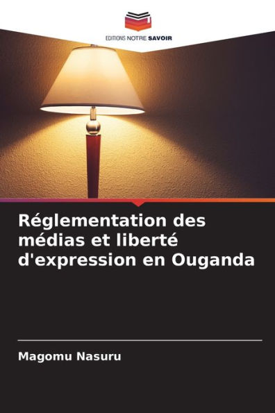 Réglementation des médias et liberté d'expression en Ouganda